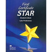 Prodromou L. First Certificate Star. Student's Book. - Oxford: Macmillan Heinemann English Language Teaching, 2008. - 240 с. - мягк. обл.
