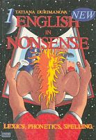 Дурыманова Т.Л. English in nonsense: Учебник для серьезных детей и их веселых родителей. - М.: ВЛАДОС, 1997. - 144 с. - тверд. обл.