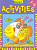 Книга с заданиями. Для детей 5-6 лет: Activities Book. - Харьков: Ранок, 2007. - 16 с. - ламинированная обложка (книга: Book 1, арт.9789660820708)